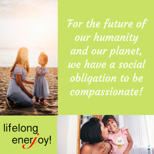 We have a social obligation to be compassionate!