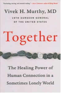 Together: The Healing Power of Connection in a Sometimes Lonely World