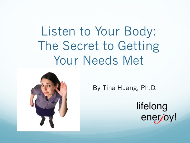 Listen to Your Body:  The Secret to Getting Your Needs Met